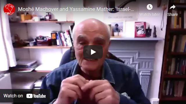 OCF video – ‘Israel-Palestine aflame: the Marxist response’ with Moshé Machover and Yassamine Mather